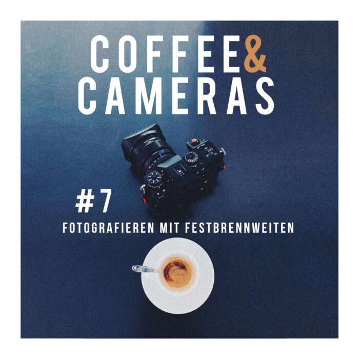 Episode 7: Fotografieren mit Festbrennweiten