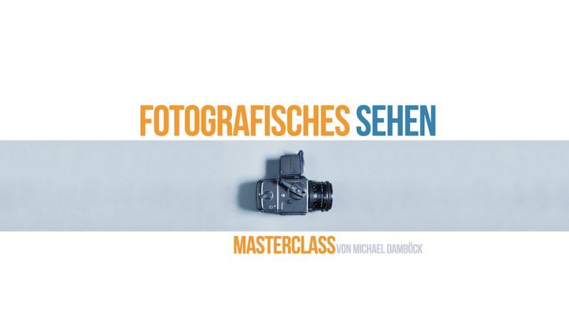 fotografisches Sehen Masterclass