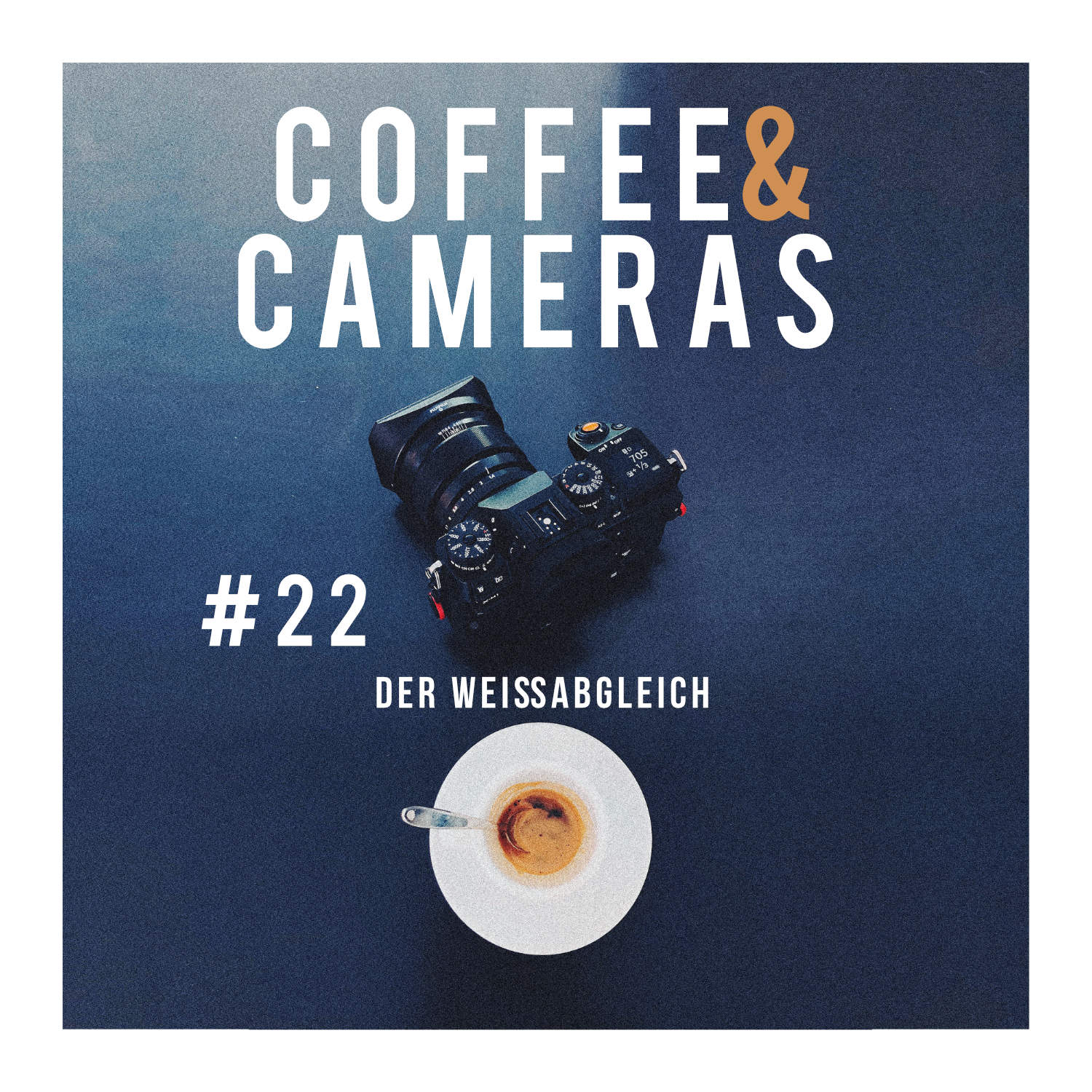 Episode 22: der Weißabgleich