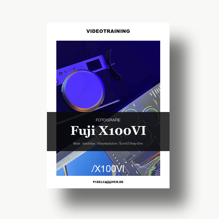Fujifilm X100VI Einstellungen Videokurs